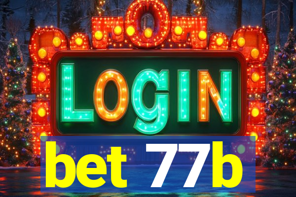 bet 77b